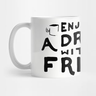 A Drink With a Friend (Dark Ink) Mug